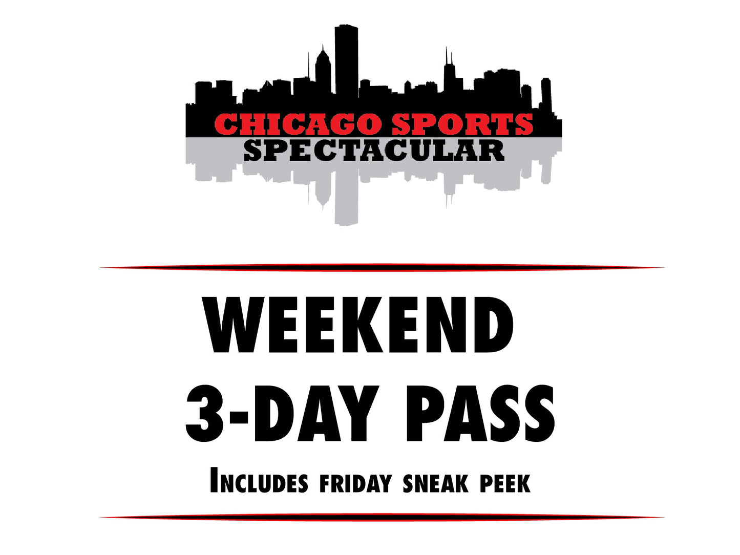 Weekend 3-Day Pass $49.00 *Includes Friday Sneak Peek ($25 value)